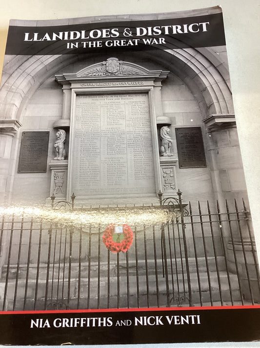 Llanidloes & District In The Great War Nia Griffiths and Nick Venti