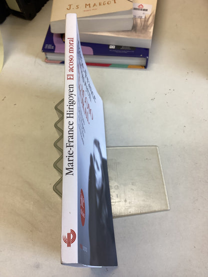 El Acoso Moral El Maltrato Psicoliogico Cotidiana Marie-France Hirigoyen 30th Edition