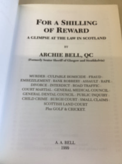 For A Shilling of Reward A Glimpse at the Law in Scotland Archie Bell QC