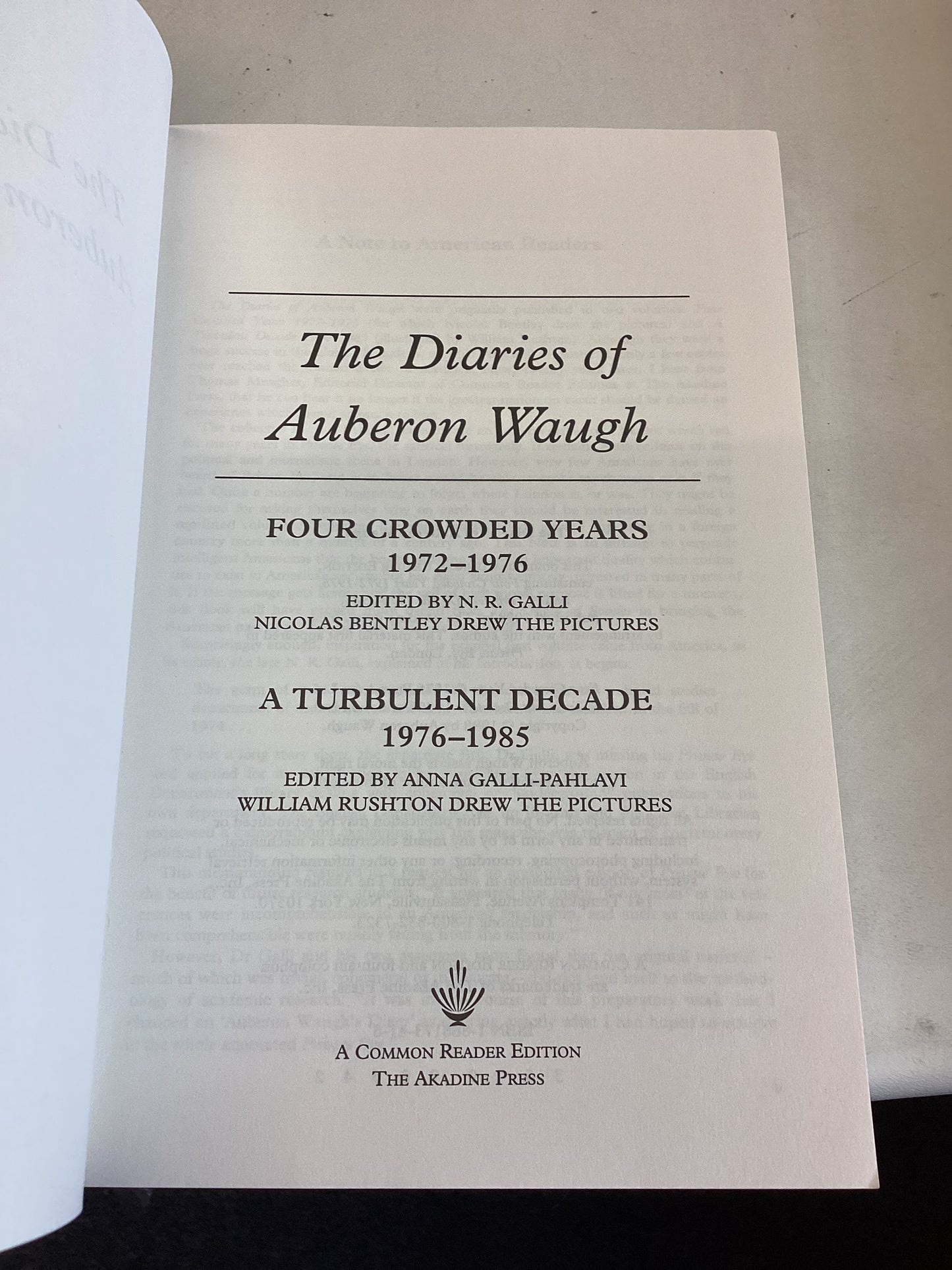 The Diaries of Auberon Waugh Four Crowded Years 1972-1976 & A Turbulent decade 1976-1985