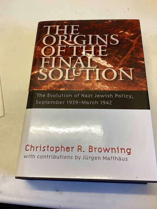 The origins of The Final Solution The Evolution of Nazi Jewish Policy September 1939-March 1942
