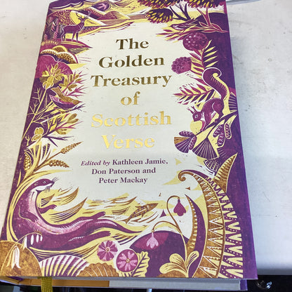 The Golden Treasury of Scottish Verse Edited by Kathleen Jamie, Don Paterson and Peter Mackay