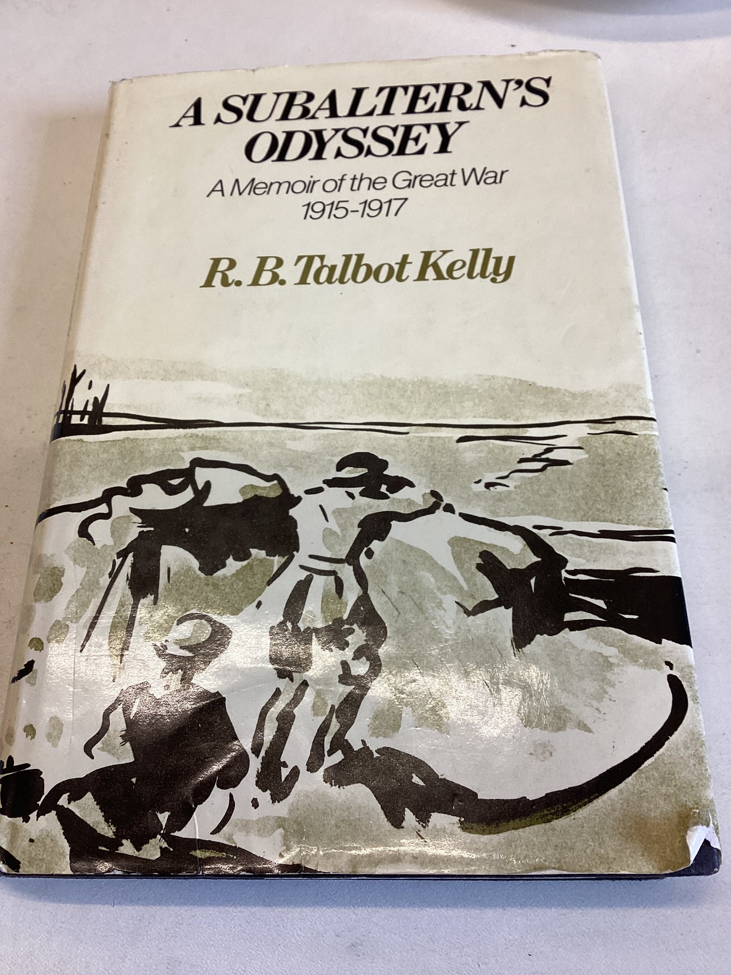 A Subaltern's Odyssey A Memoir of The Great War 1915-1917 R B Talbot Kelly