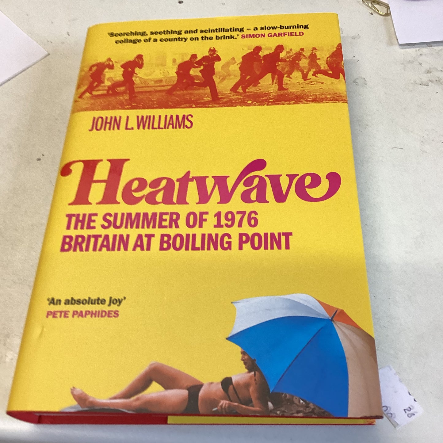 Heatwave The Summer of 1976 Britain at Boiling Point John L Williams