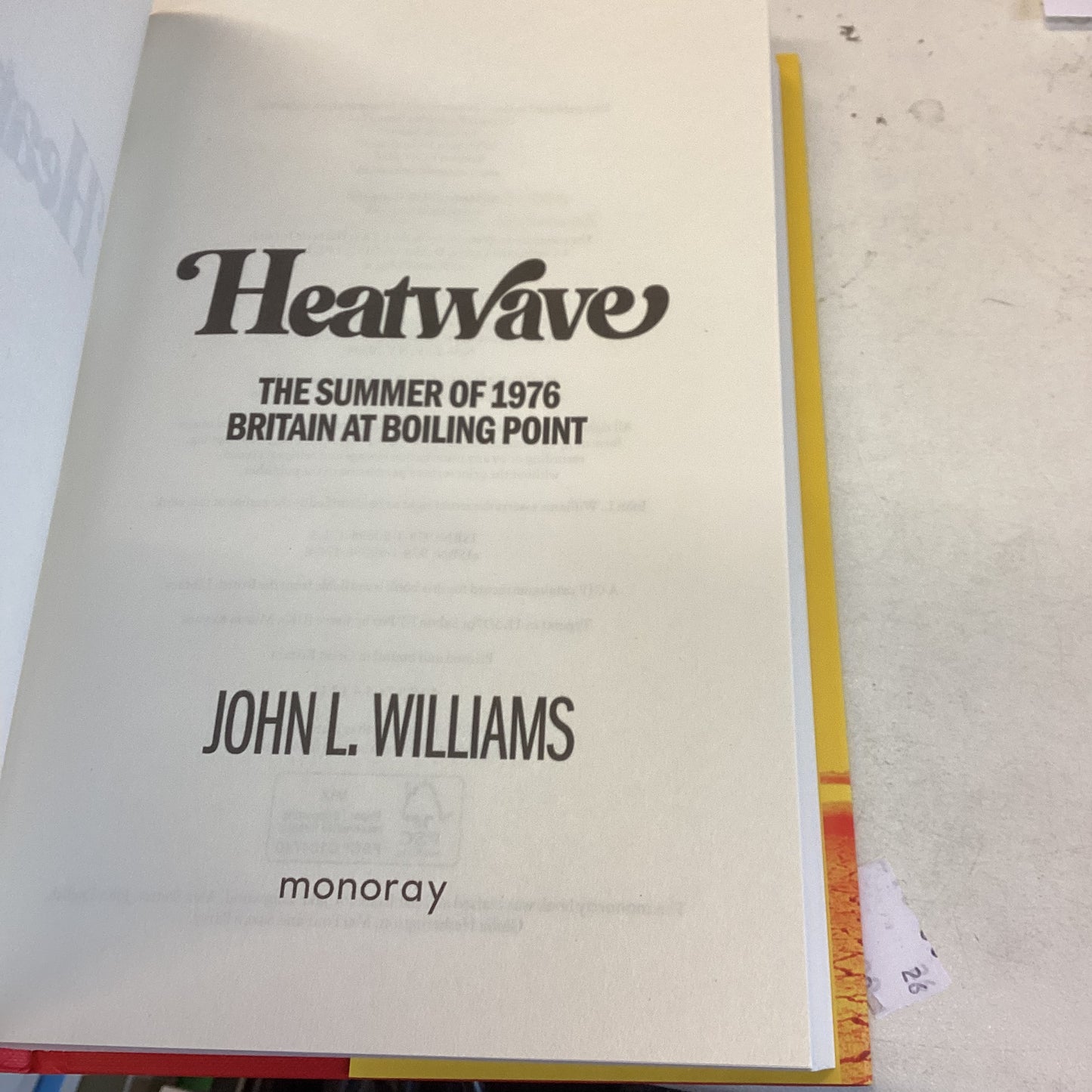 Heatwave The Summer of 1976 Britain at Boiling Point John L Williams