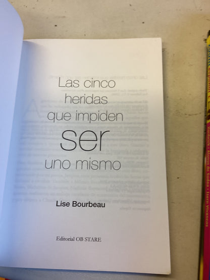 Las Cinco Heridas Que Impiden Ser Uno Mismo "2 Edicion Lise Bourdeau