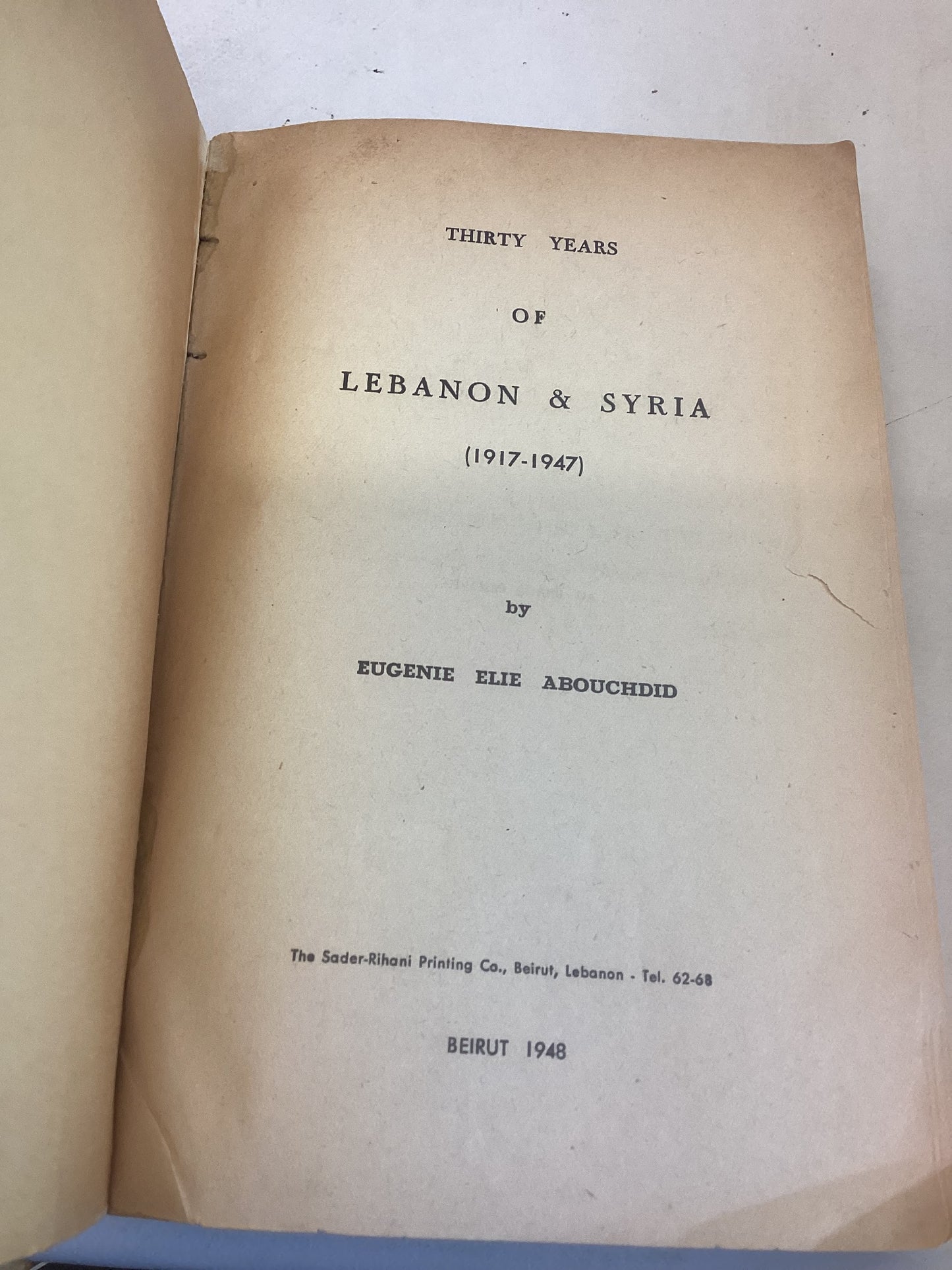 30 Years of Lebanon & Syria 1917 - 1947 by Engenic Elie Abouchdid