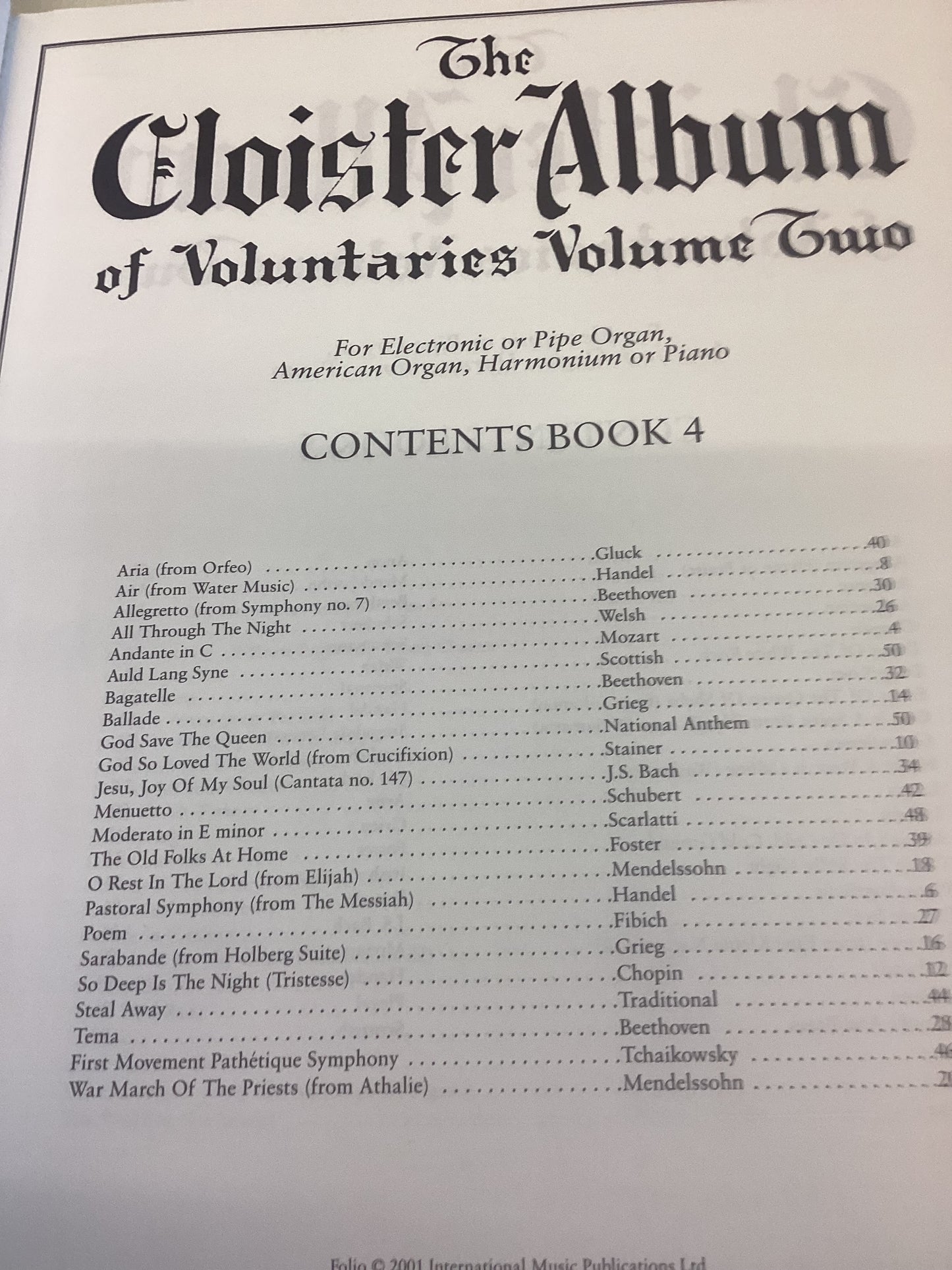 The Cloister Album of Voluntaries Volume Two contains Books 4,5,and 6