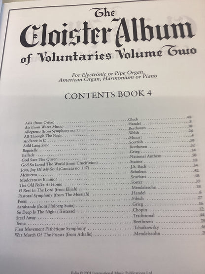 The Cloister Album of Voluntaries Volume Two contains Books 4,5,and 6