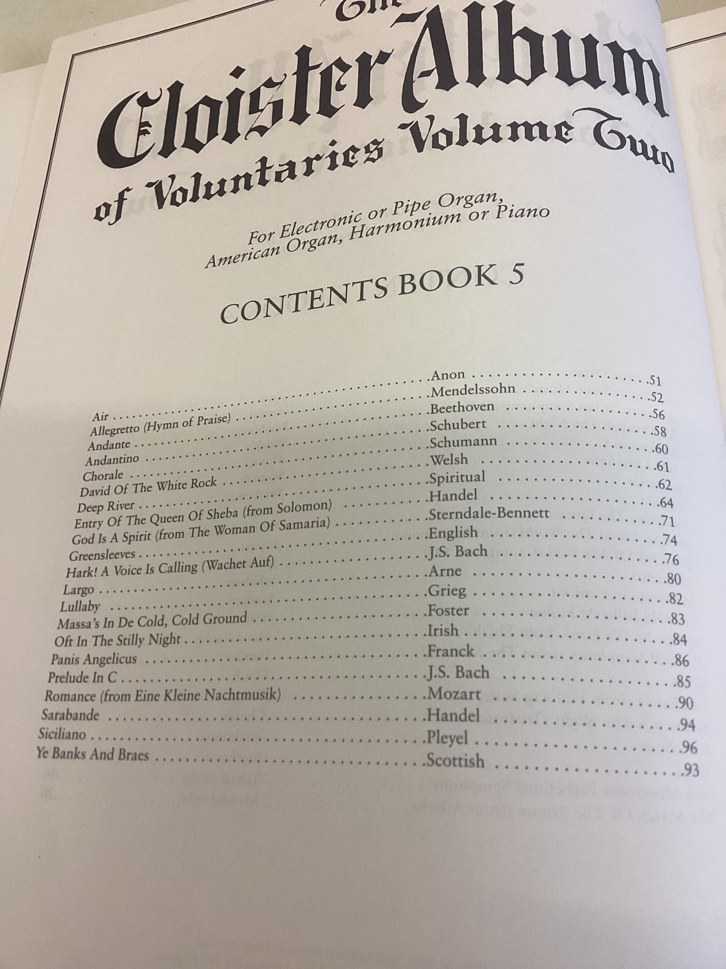 The Cloister Album of Voluntaries Volume Two contains Books 4,5,and 6