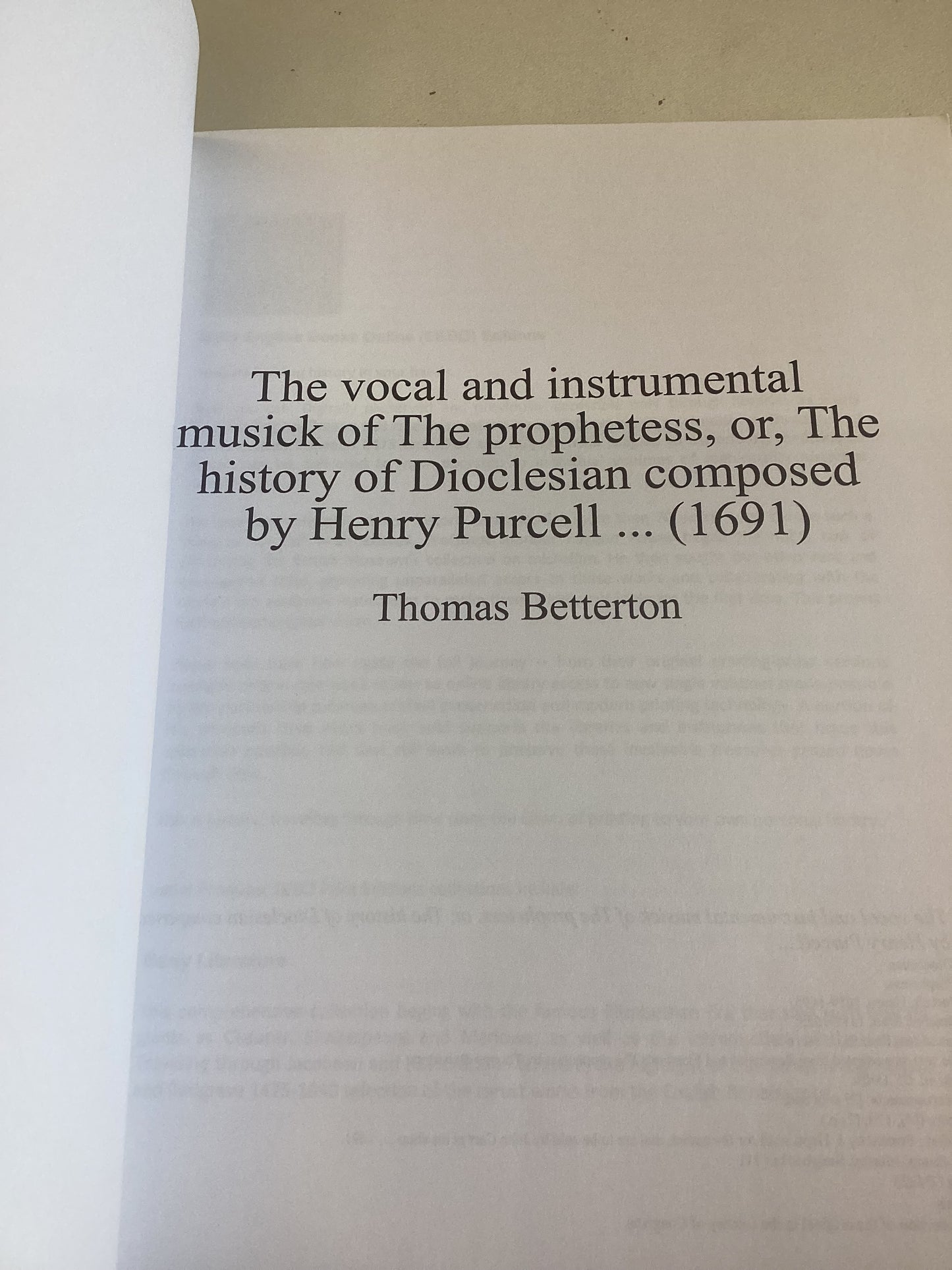 The Vocal and Instrumental Musick of The Prophetess, or, The History of Dioclesian Composed By Henry Purcell (1691)