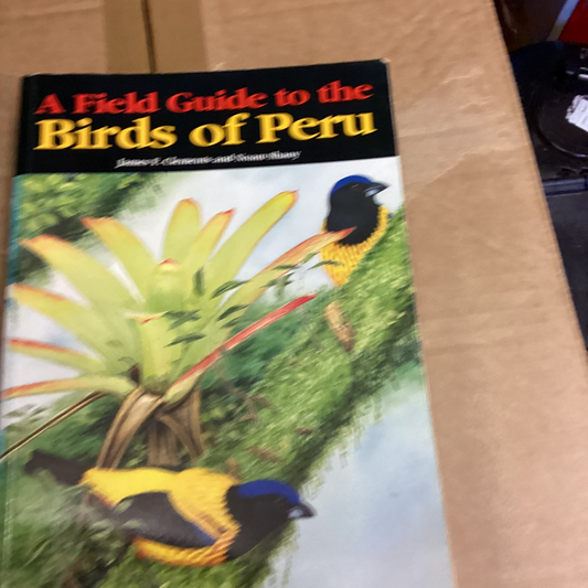 A Field Guide to Birds of Peru James F Clements and Naom Shany