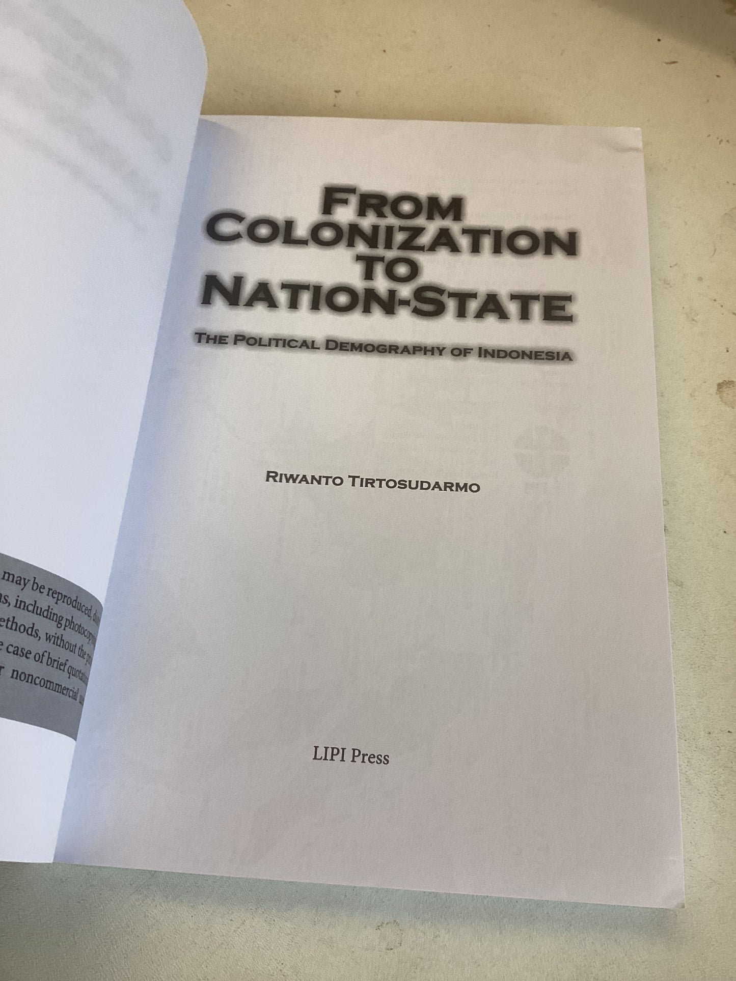 From Colonization to Nation-State The Political Demography of Indonesia Riwanto Tirtosudarmo