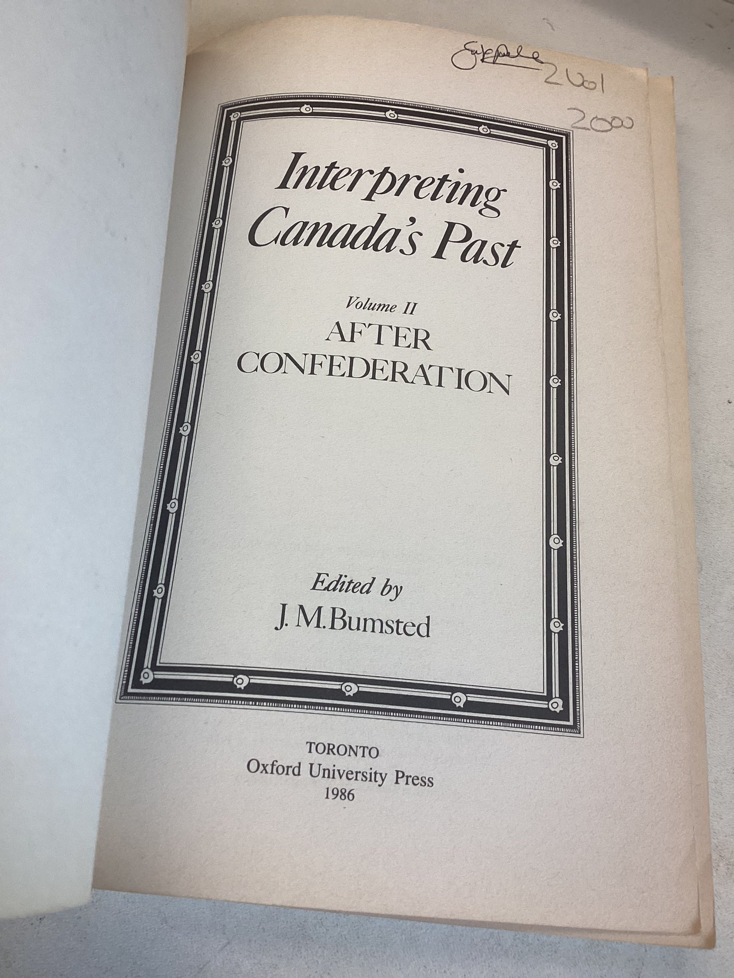 Interpreting Canada's Past Volume 11 After Confederation Edited by J M Bumsted