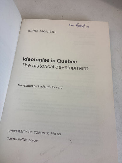 Ideologies In Quebec: The Historical Development Denis Moniere