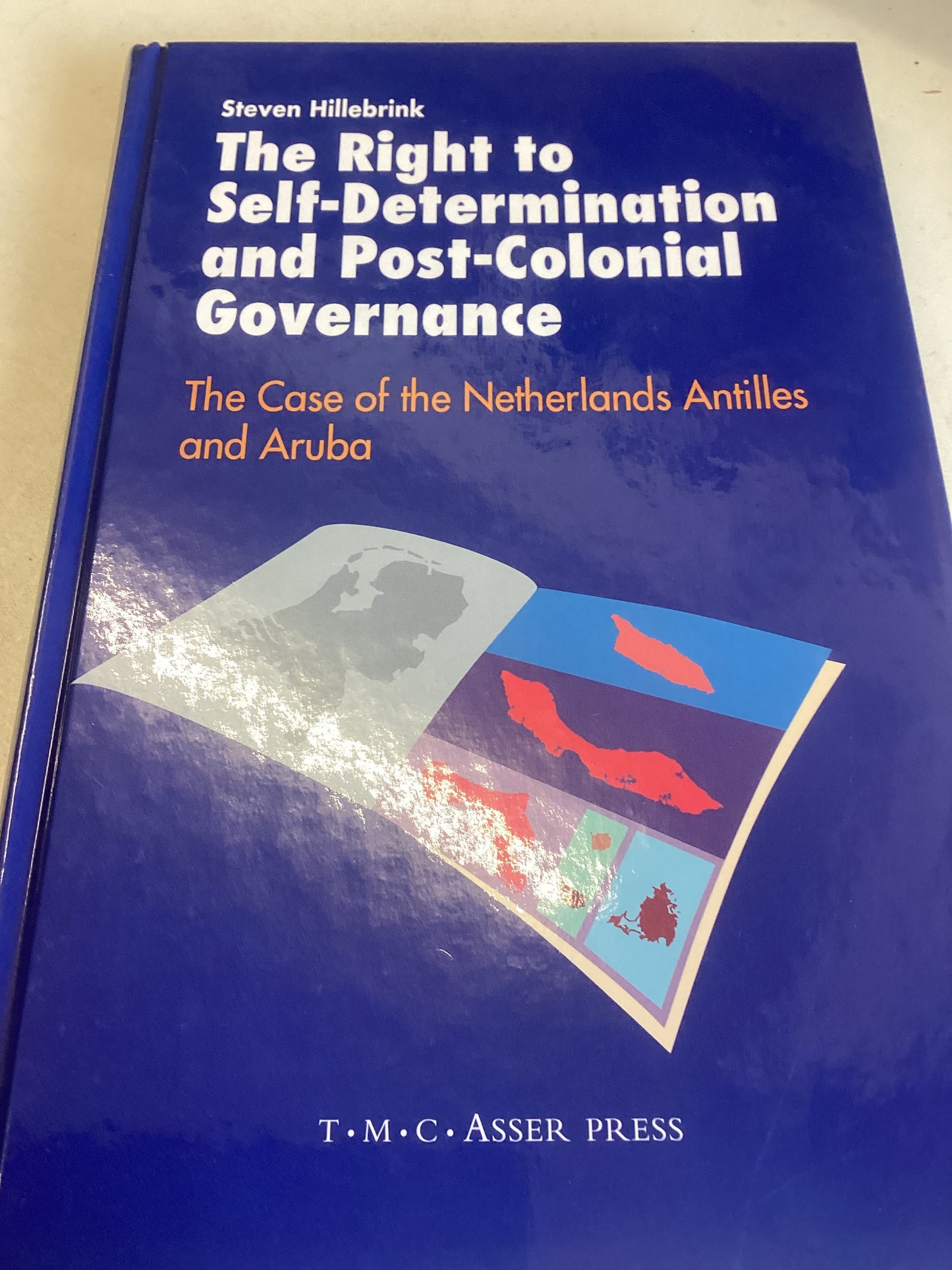 The Right to Self-Determination and Post-Colonial Governance The Case of The Netherlands Antilles and Aruba