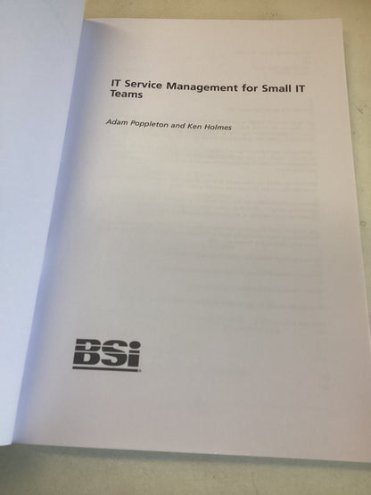 IT Service Management for Small IT Teams Adam Poppleton and Ken Holmes