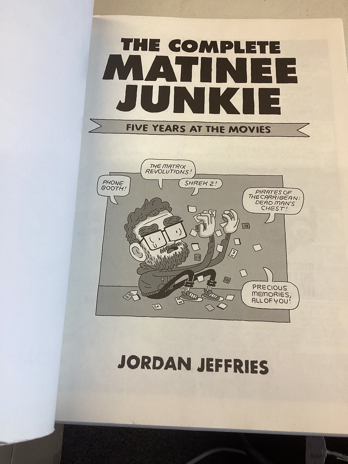 The Complete Matinee Junkie Five Years at The Movies jonathan Jeffries