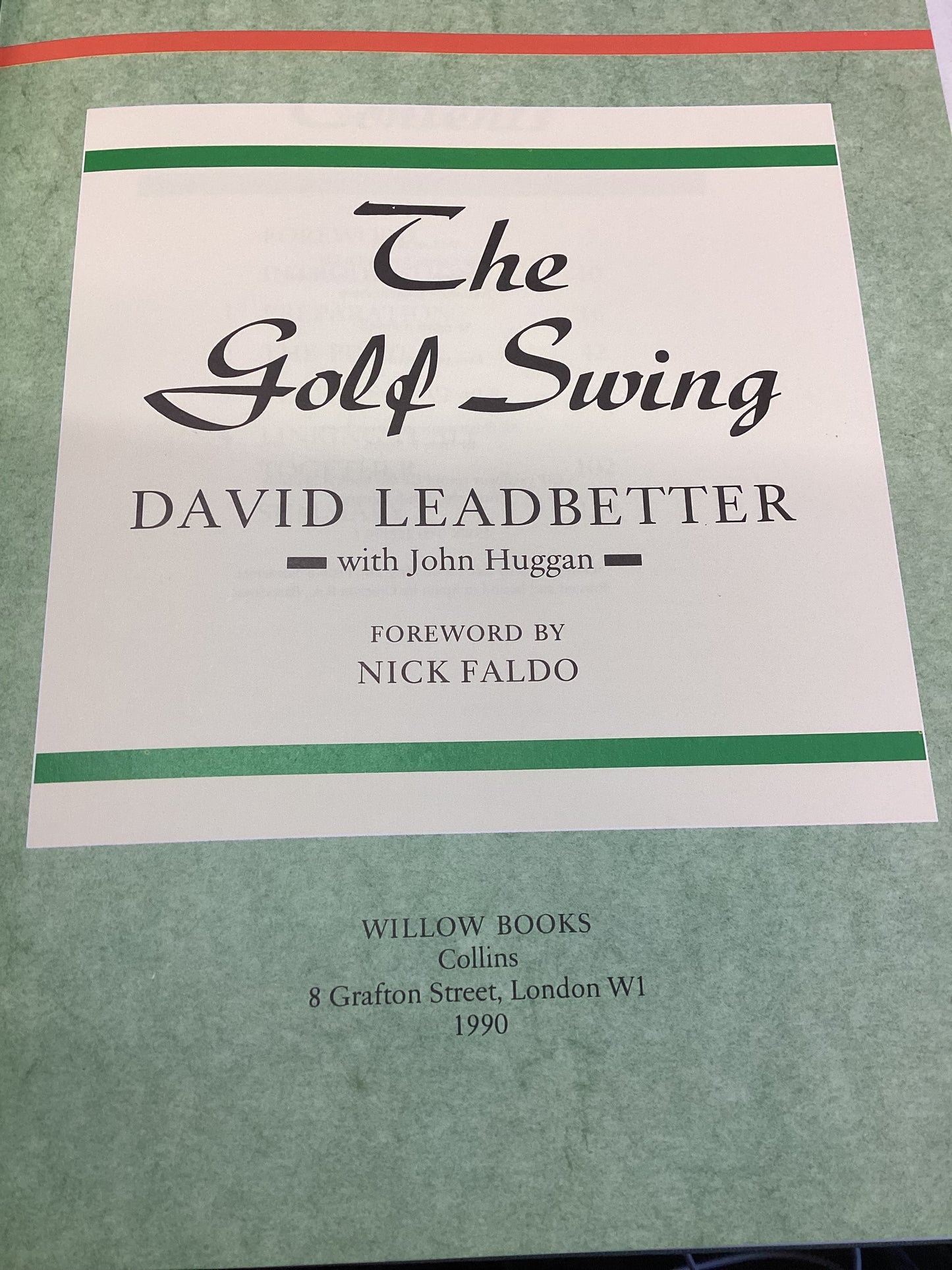 David Leadbetter The Golf Swing Discover the Secrets of Consistency-master wing Forward by Nick Faldo