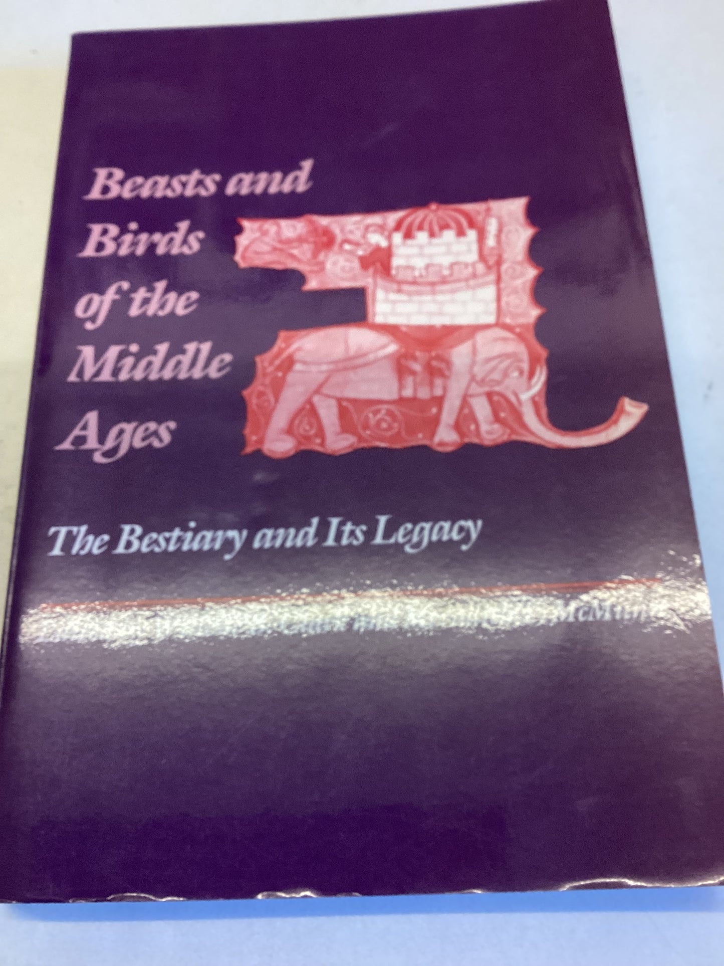 Beasts and Birds of The Middle Ages The Bestiary and its Legacy