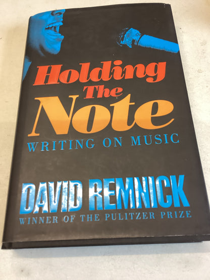 Holding the Note Writing on Music David Remnick