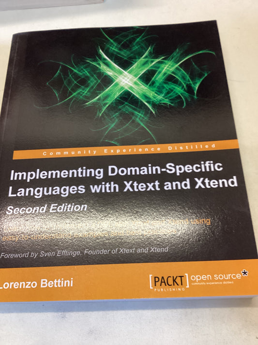 Implementing Domain-Specific Languages with Xtext and Xtend Second Edition