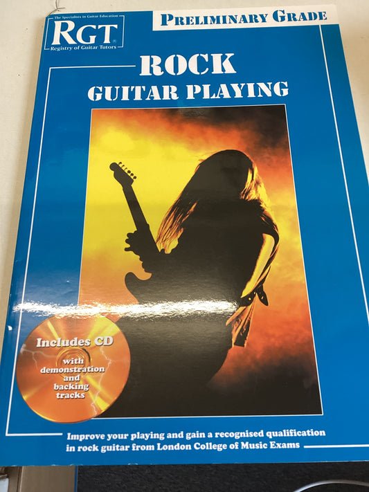 RGT Rock Guitar Playing Includes CD with Demonstration and Tracking Tracks Preliminary Grade