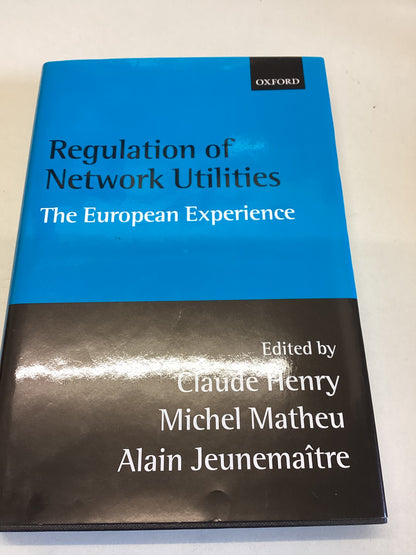 Regulation of Network Utilities The European Experience