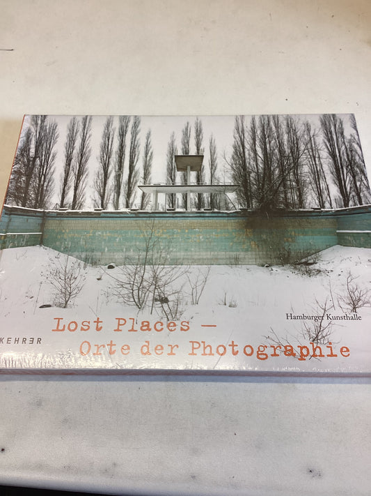 Lost Places - Orte der Photograhie Hamburger Kunsthalle