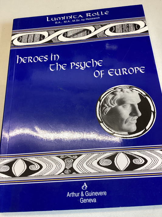 Heroes in The Psyche of Europe Maria -Luminita Rolle