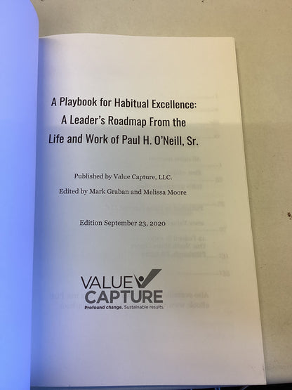 A Playbook for Habitual Excellence  A Leader's Roadmap from The Life and Work of Paul H O'Neill Sr