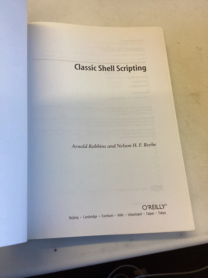 Classic Shell Scripting Arnold Robbins & Nelson H F Beebe