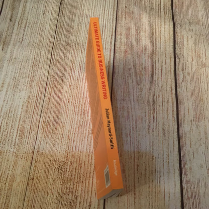 Ultimate Guide to Business Writing by Julian Maynard-Smith (2021) 9780367700195