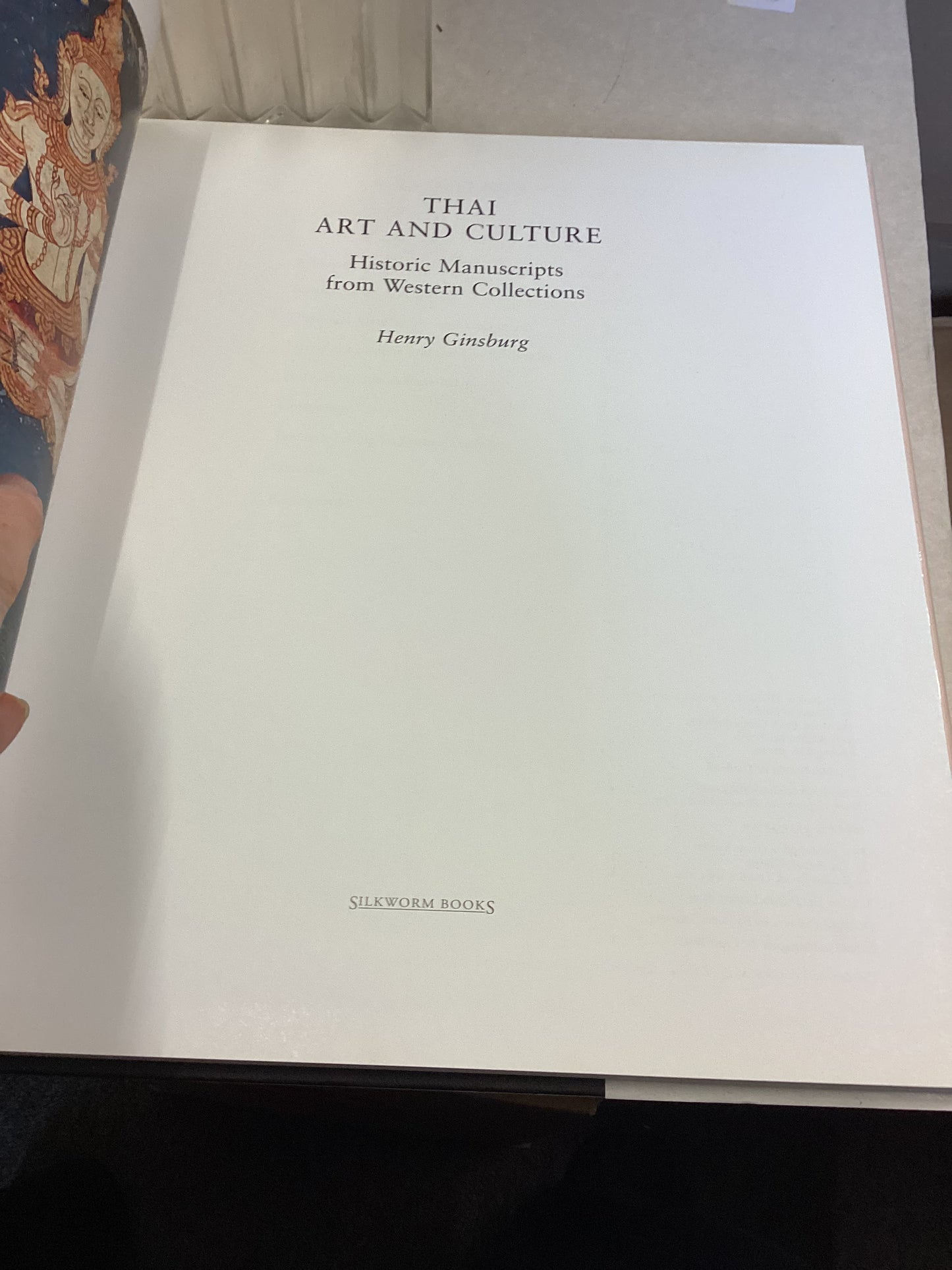Thai Art & Culture Historic Manuscripts From Western Collections Henry Ginsburg
