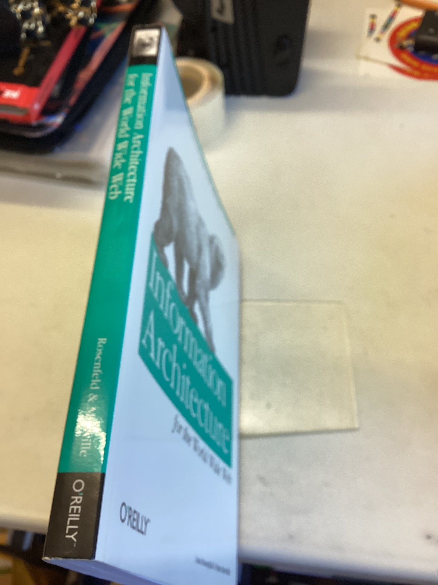 Information Architecture For The World Wide Web Louis Rosenfeld & Peter Morville