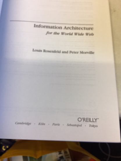 Information Architecture For The World Wide Web Louis Rosenfeld & Peter Morville