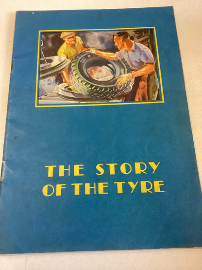 The Story of The Tyre The Goodyear Tyre and Rubber Co