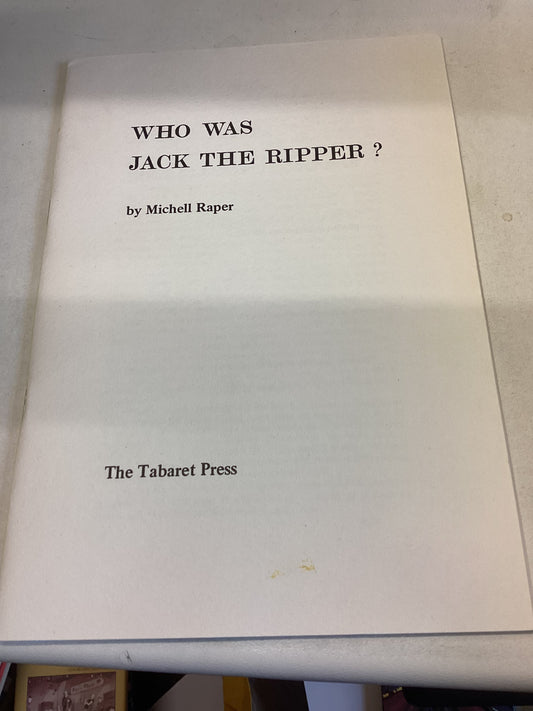 Who Was Jack The Ripper? By Michell Raper
