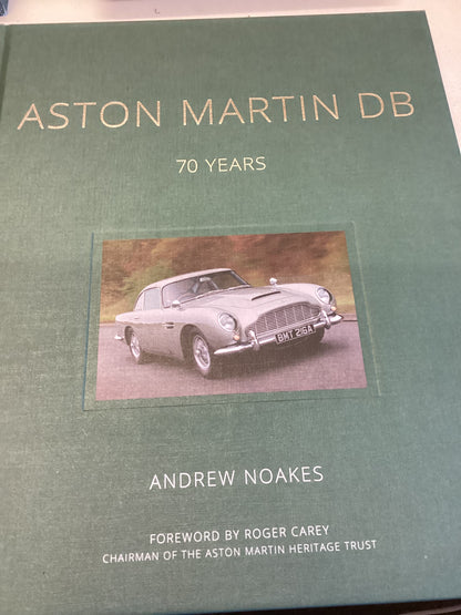 Aston Martin DB 70 Years Power Beauty Soul Andrew Noakes