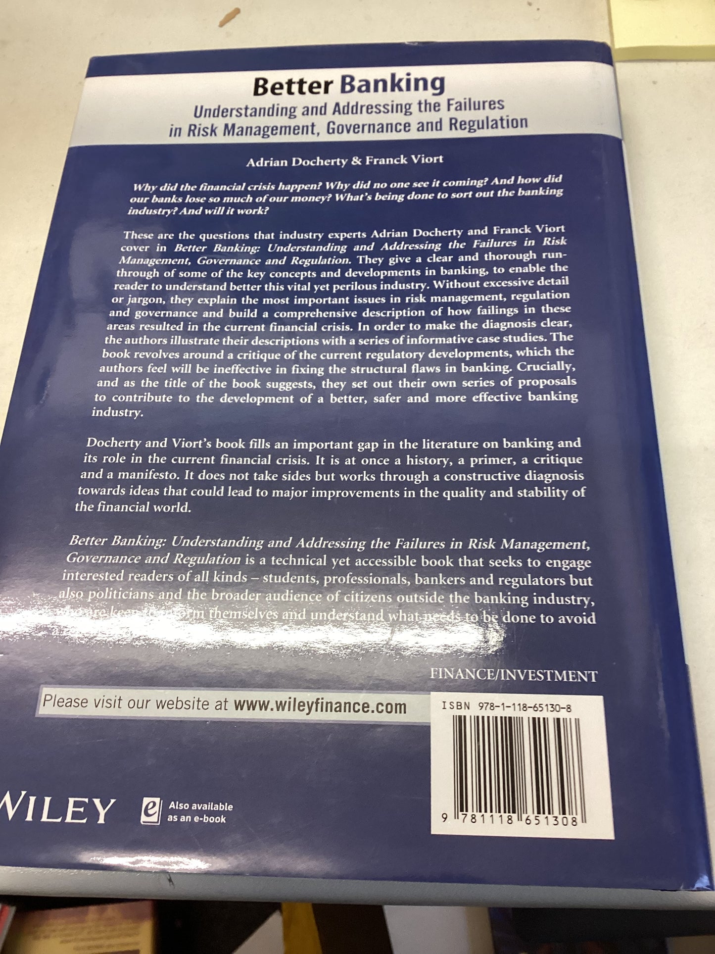 Better Banking Understanding and Addressing The Failures in Risk Management, Governance and Regulation Adrian Docherty Frank Viort