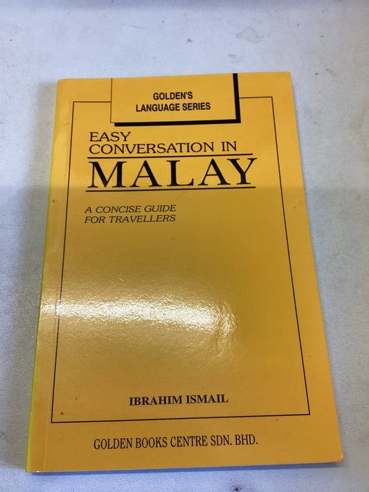 Easy Conversation in Malay A Concise Guide For Travellers Ibrahim Ismail
