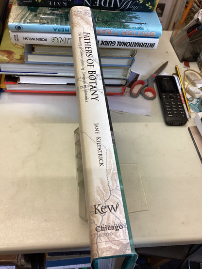 Fathers of Botany The Discovery of Chinese Plants By European Missionaries Jane Kilpatrick