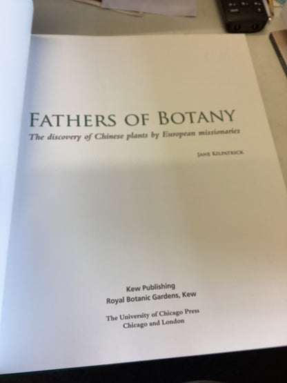 Fathers of Botany The Discovery of Chinese Plants By European Missionaries Jane Kilpatrick