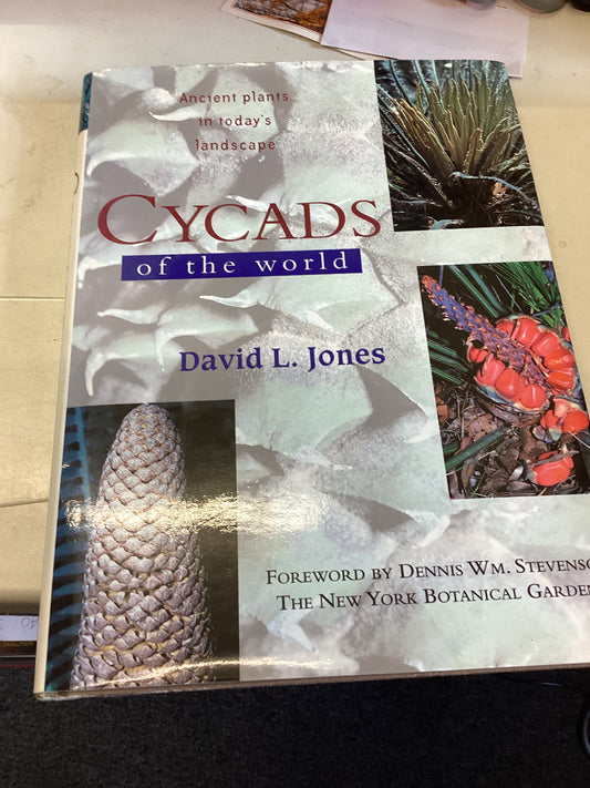 Cycads of The World Ancient Plants in Today's Landscape David L Jones