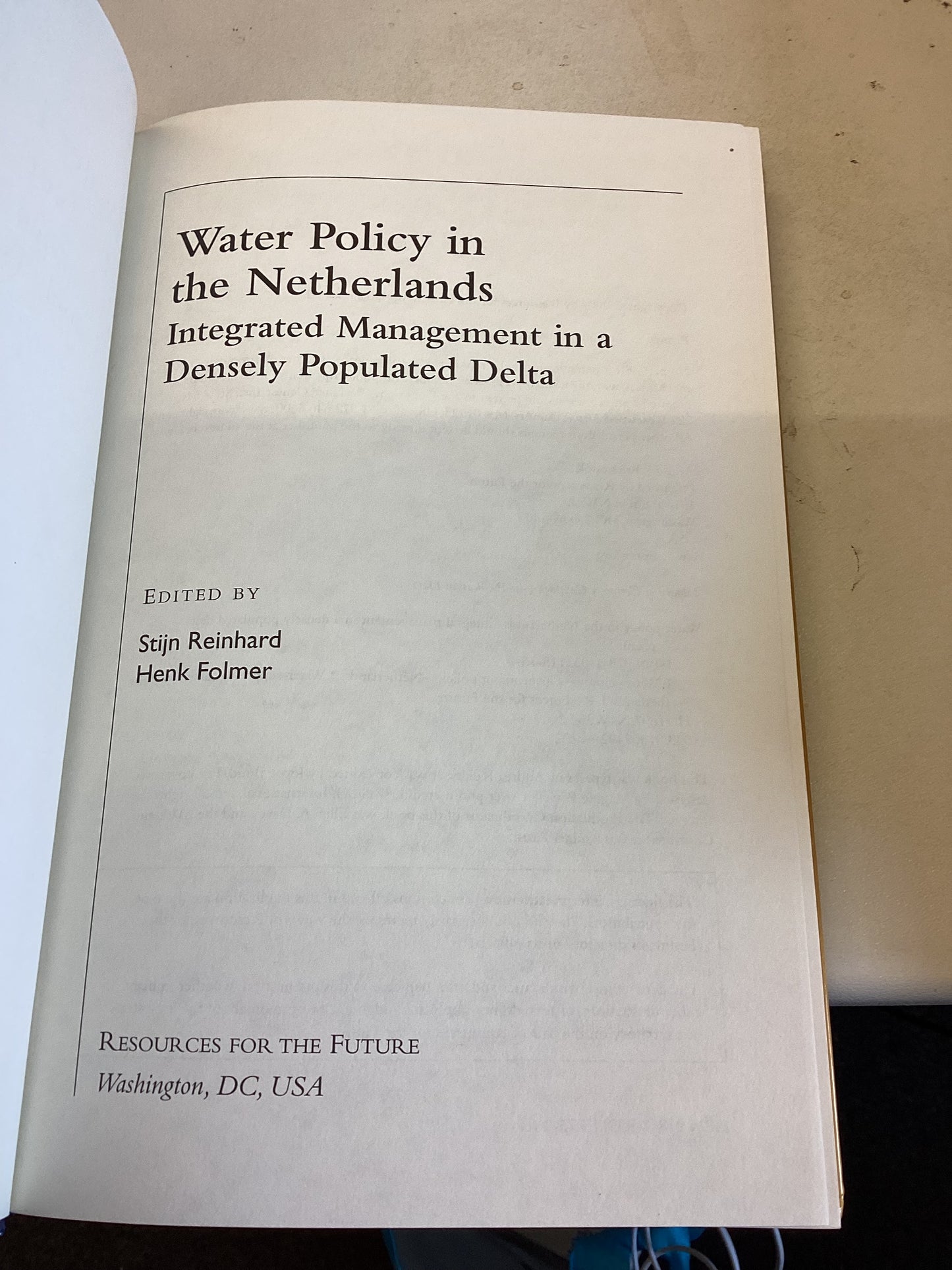 Water Policy in The Netherlands Integrated Management in A Densely Populated Delta