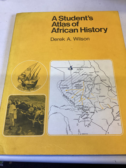 A Student's Atlas of African History Derek A Wilson