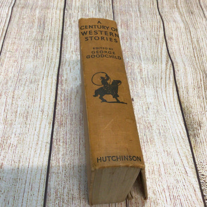 A Century of Western Stories by George Goodchild (Hutchinson & Co)