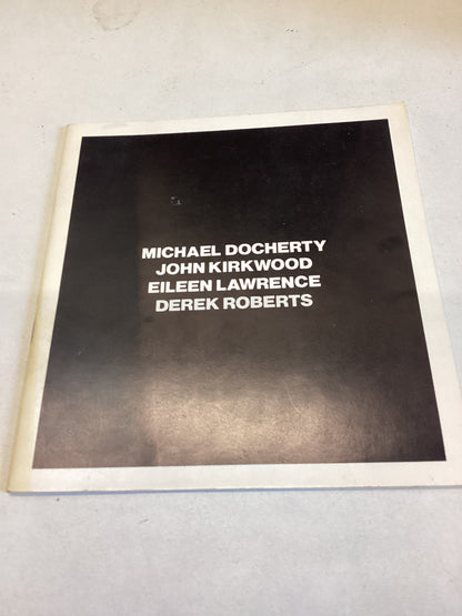 Michael Docherty, John Kirkwood, Eileen Lawrence, Derek Roberts Art Gallery London 9 February - 1 March 1977