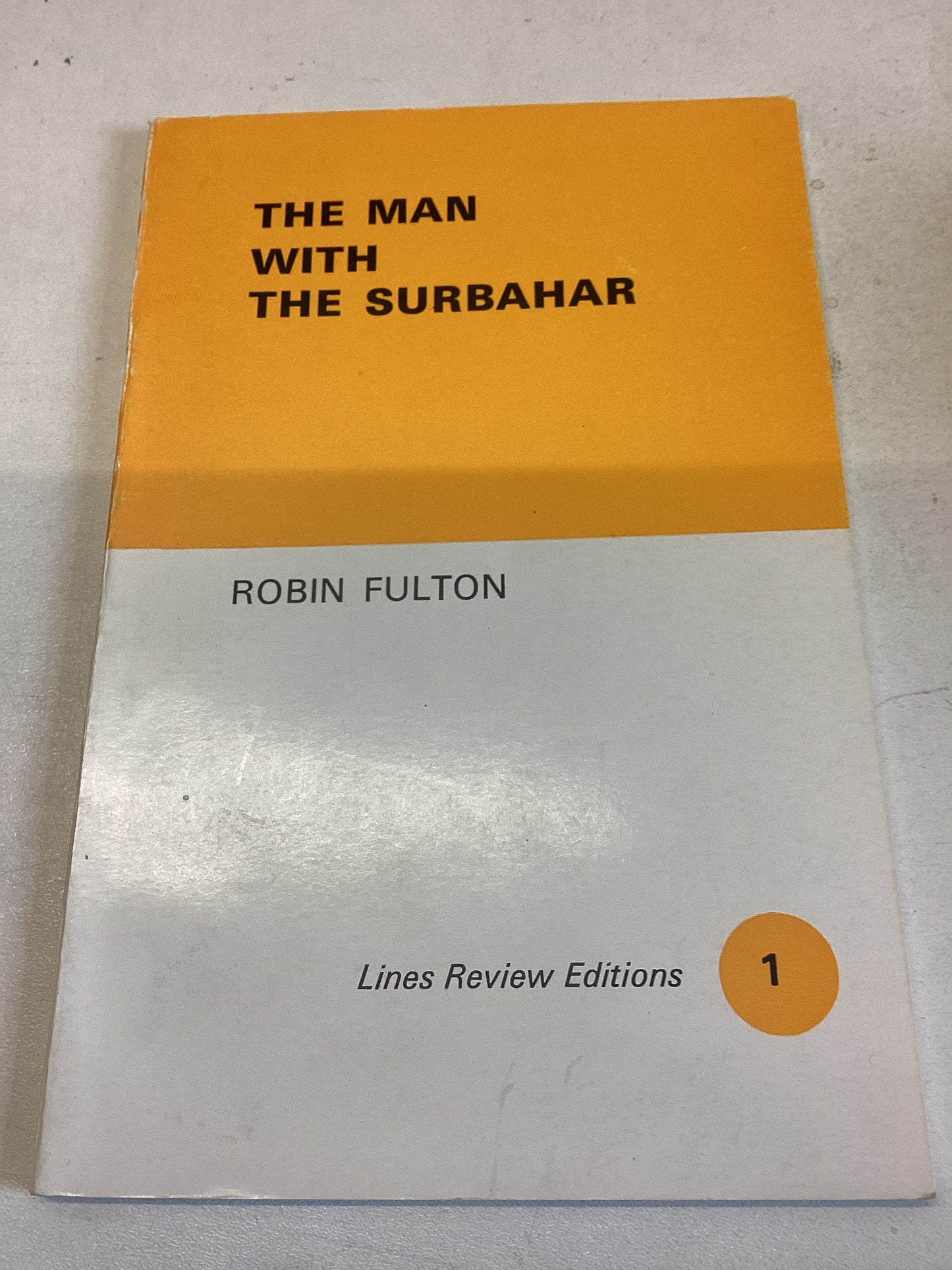 The Man With The Surbahar Robin Fulton Lines Review Editions 1