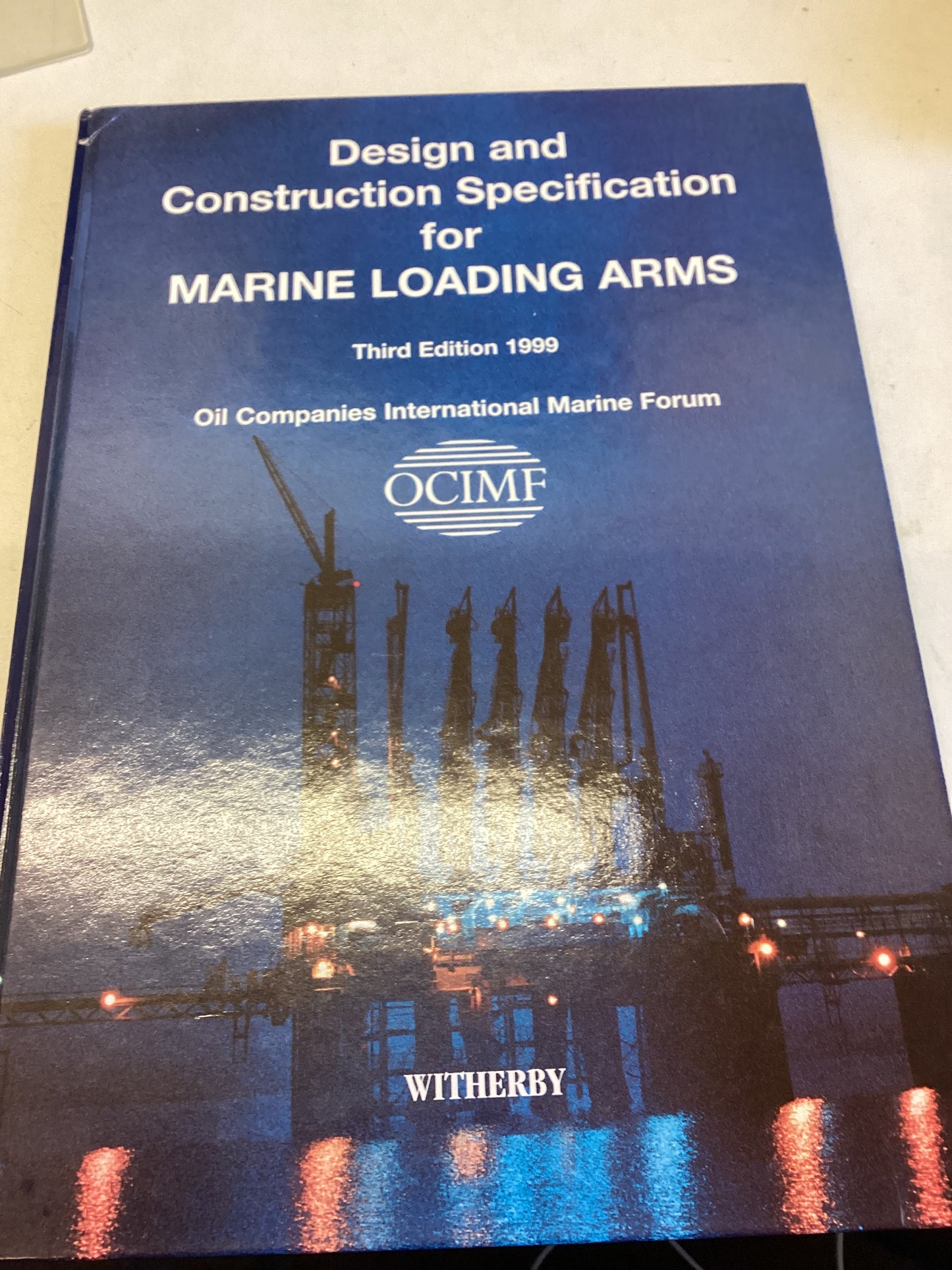 Design and Construction Specification For Marine Loading Arms Third Edition 1999 Oil Companies International Marine Forum